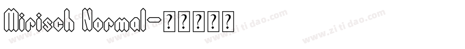 Mirisch Normal字体转换